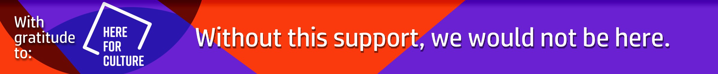 Chapterhouse is supported by Here For Culture